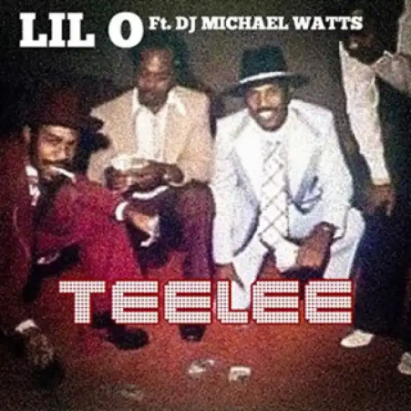 Instrumental: Lil O - Teelee Ft. DJ Michael Watts